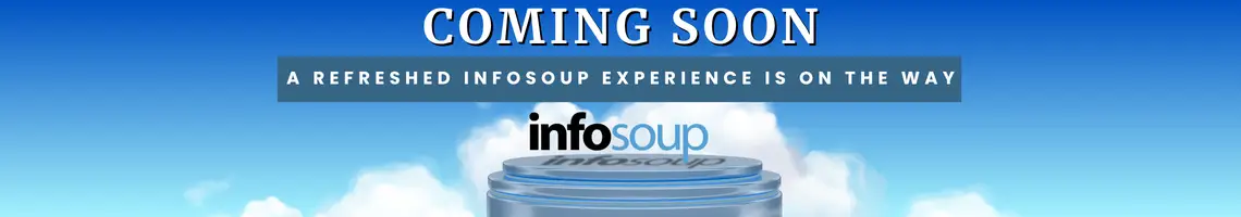 A refreshed InfoSoup Experience is coming soon. InfoSoup logo in the sky, links to announcement